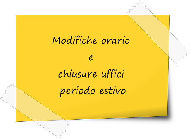 Modifiche orario e chiusure periodo estivo