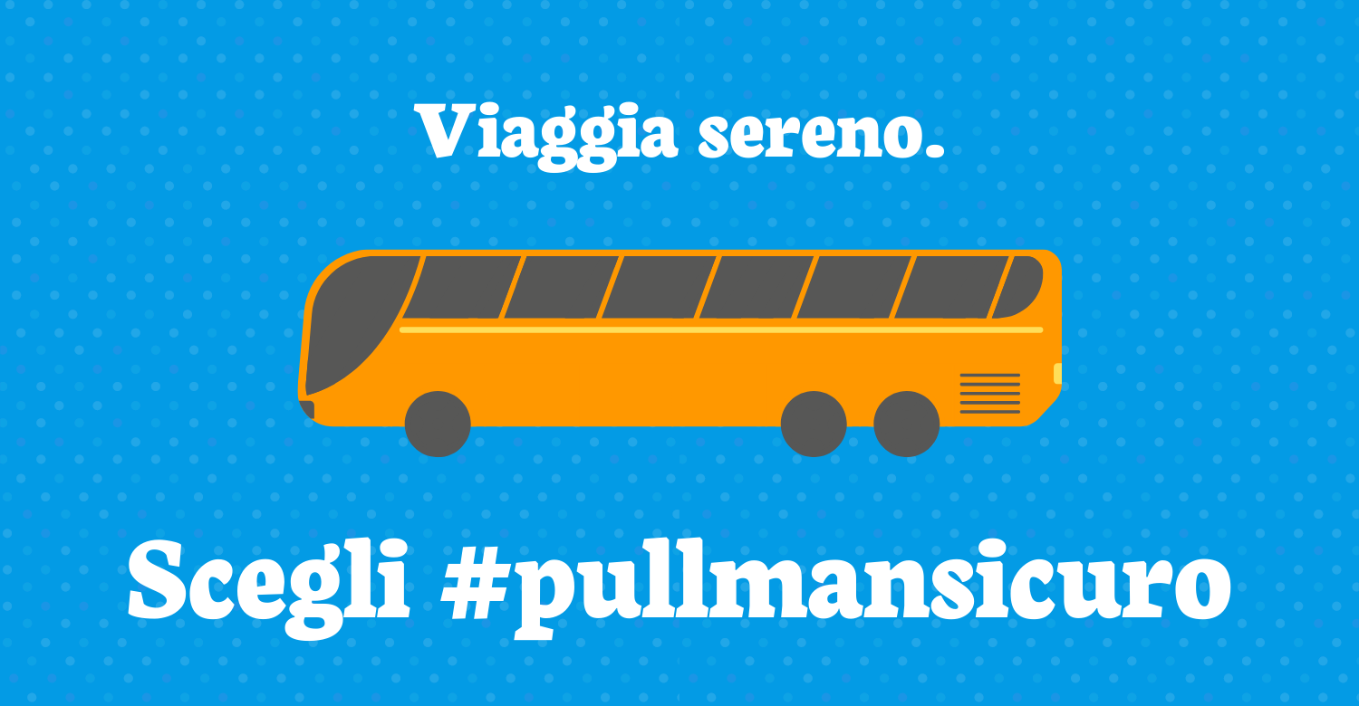 Partecipa alla campagna #pullmansicuro