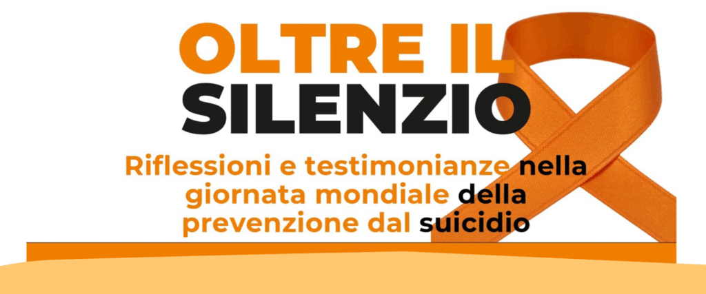 Oltre il silenzio – riflessioni e testimonianze nella giornata mondiale della prevenzione dal suicidio