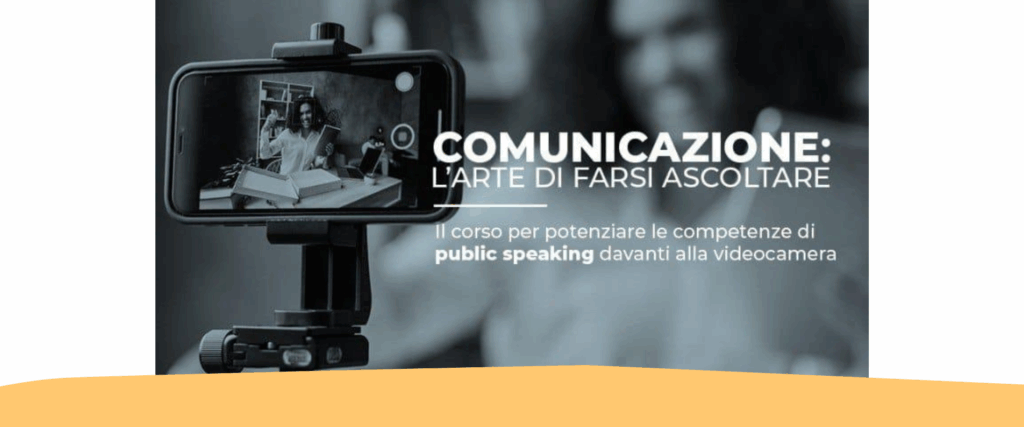 Corso public speaking – Comunicazione: l’arte di farsi ascoltare